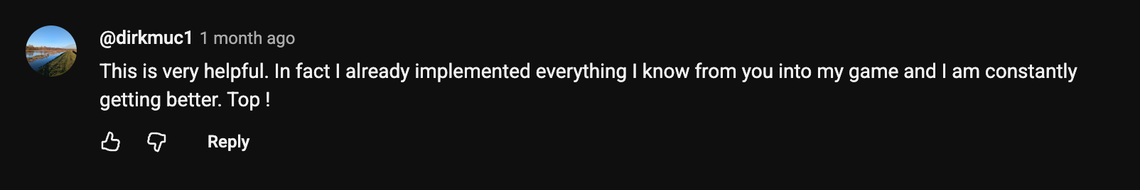 YouTube comment: I implemented everything and I am constantly getting better